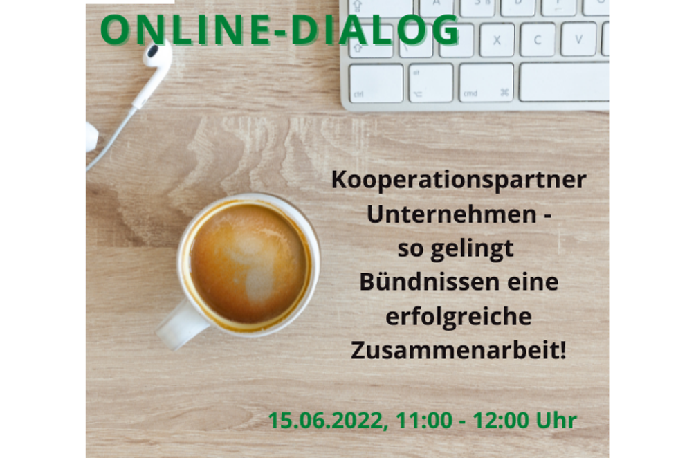 Schriftzug "Online-Dialog Kooperationspartner Unternehmen 15.06.2022, 11:00 - 12:00 Uhr"