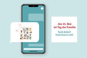 Handy, rechts davon Schriftzug "Am 15. Mai ist Tag der Familie Seid dabei! Und feiert mit!"