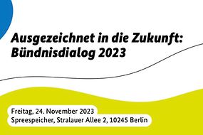 Titelbild der Veranstaltung: „Ausgezeichnet in die Zukunft: Bündnisdialog 2023“